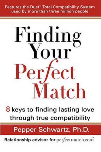 Cover image for Finding Your Perfect Match: 8 Keys to Finding Lasting Love Through True Compatability