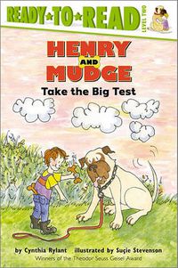 Cover image for Henry And Mudge Take the Big Test: Ready-to-Read Level 2