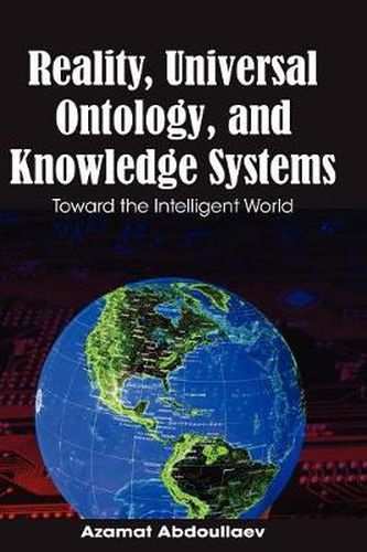 Cover image for Reality, Universal Ontology and Knowledge Systems: Toward the Intelligent World