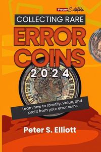 Cover image for A Comprehensive Guide to Collecting Rare Error Coins in 2024