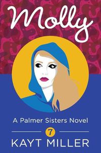 Cover image for Molly: A Palmer Sisters Book 7