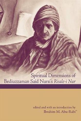 Cover image for Spiritual Dimensions of Bediuzzaman Said Nursi's Risale-I Nur