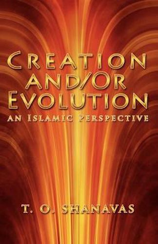 Cover image for Evolution and /Or Creation: An Islamic Perspective