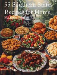 Cover image for 55 Southern States Recipes for Home