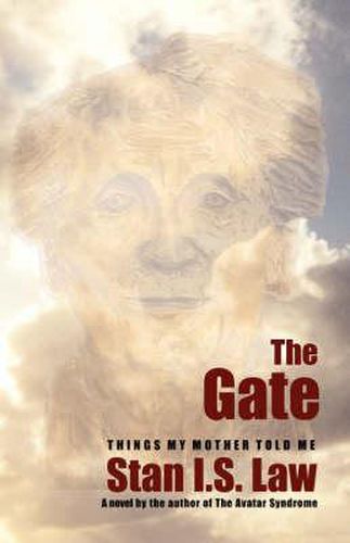 The Gate: Things my Mother told me