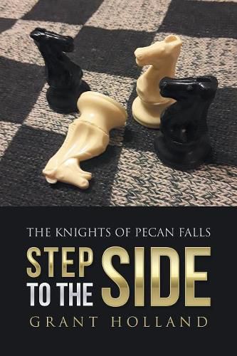 Cover image for Step to the Side: The Knights of Pecan Falls