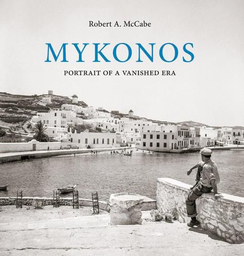 Cover image for Mykonos: Portrait of a Vanished Era