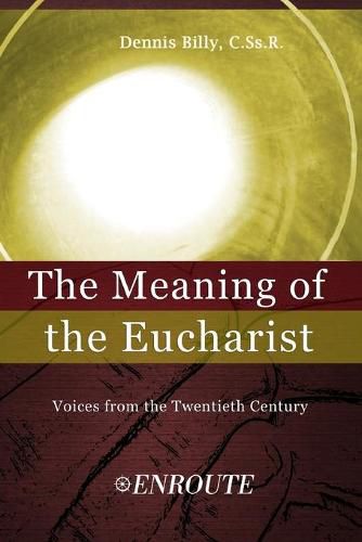 Cover image for The Meaning of the Eucharist: Voices from the Twentieth Century