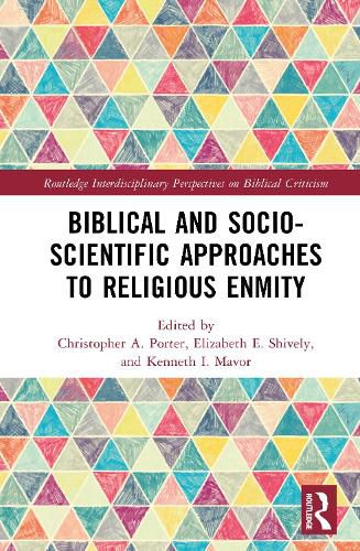 Cover image for Biblical and Socio-Scientific Approaches to Religious Enmity