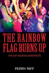 Cover image for The Rainbow Flag Burns Up