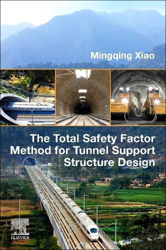 The Total Safety Factor Method for Tunnel Support Structure Design
