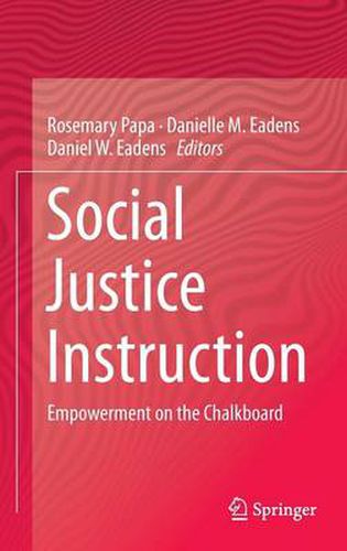 Social Justice Instruction: Empowerment on the Chalkboard