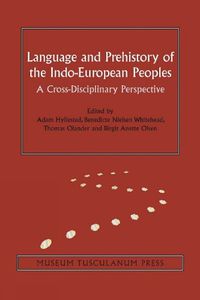 Cover image for Language and Prehistory of the Indo-European Peoples: A Cross-Disciplinary Perspective