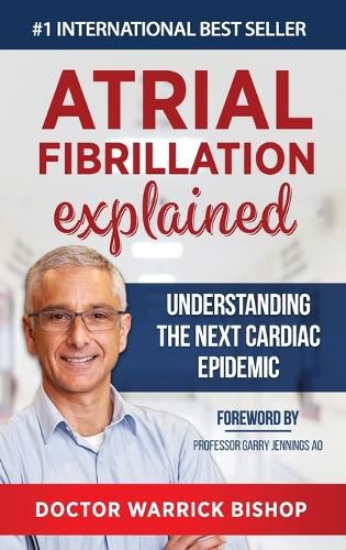 Cover image for Atrial Fibrillation Explained: Understanding The Next Cardiac Epidemic