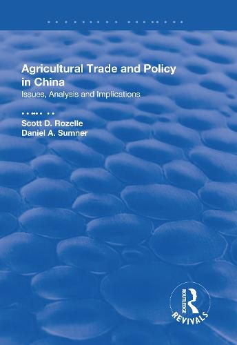 Cover image for Agricultural Trade and Policy in China: Issues, Analysis and Implications