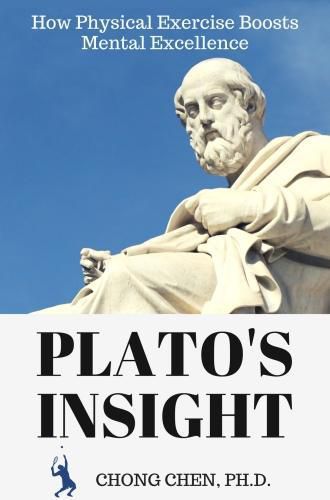 Cover image for Plato's Insight: How Physical Exercise Boosts Mental Excellence