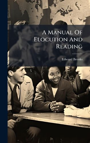 Cover image for A Manual Of Elocution And Reading