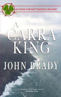 Cover image for A Carra King: An Inspector Matt Minogue Mystery