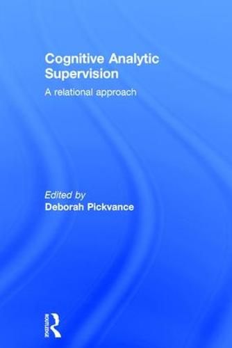 Cover image for Cognitive Analytic Supervision: A relational approach