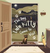 Cover image for The Day Lulu Kitty Came To Visit