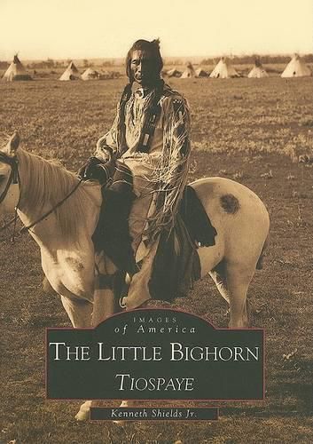 Cover image for The Little Bighorn: Tiospaye