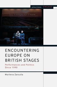 Cover image for Encountering Europe on British Stages: Performances and Politics since 1990