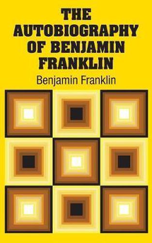 Cover image for The Autobiography of Benjamin Franklin
