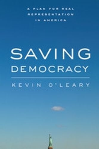 Cover image for Saving Democracy: A Plan for Real Representation in America