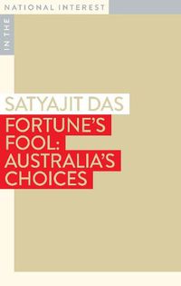 Cover image for Fortune's Fool: Australia's Choices