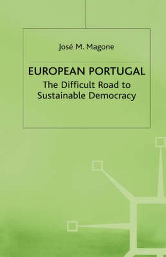 Cover image for European Portugal: The Difficult Road to Sustainable Democracy