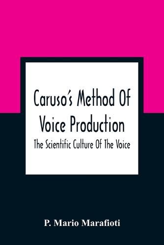 Cover image for Caruso'S Method Of Voice Production: The Scientific Culture Of The Voice