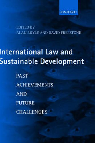 Cover image for International Law and Sustainable Development: Past Achievements and Future Challenges