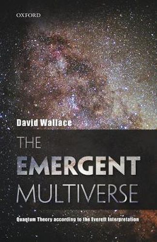 Cover image for The Emergent Multiverse: Quantum Theory according to the Everett Interpretation