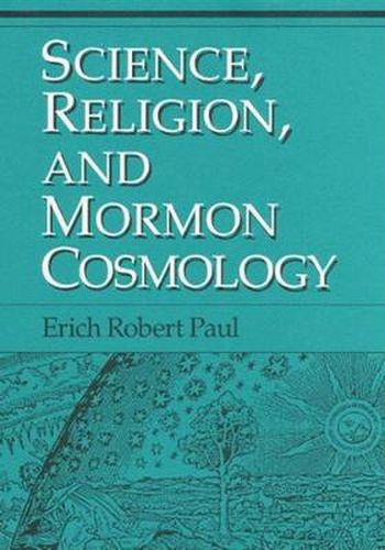 Cover image for Science, Religion, and Mormon Cosmology