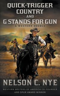 Cover image for Quick-trigger Country and G Stands for Gun: A Western Double