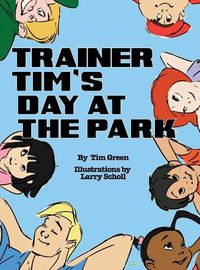 Cover image for Trainer Tim's Day at the Park