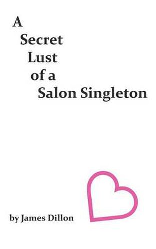 Cover image for A Secret Lust of a Salon Singleton