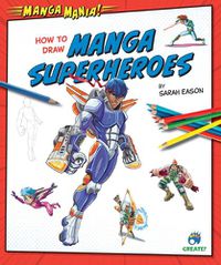 Cover image for How to Draw Manga Superheroes