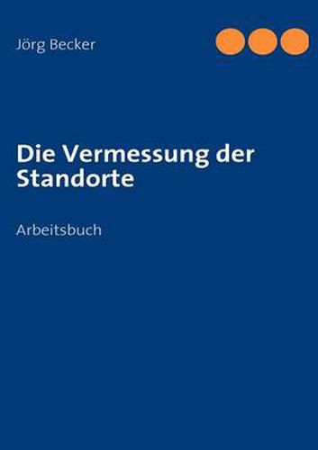 Cover image for Die Vermessung der Standorte: Arbeitsbuch