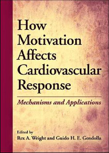 Cover image for How Motivation Affects Cardiovascular Response: Mechanisms and Applications