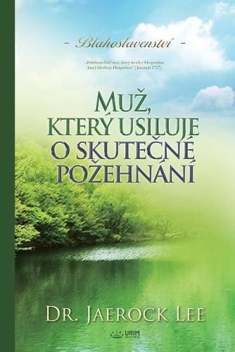 Muz, ktery usiluje o skutečne pozehnani(Czech)