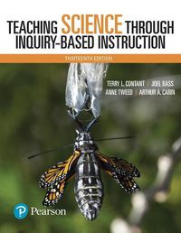 Cover image for Teaching Science Through Inquiry-Based Instruction, with Enhanced Pearson eText -- Access Card Package