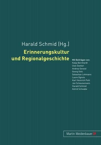 Cover image for Erinnerungskultur Und Regionalgeschichte