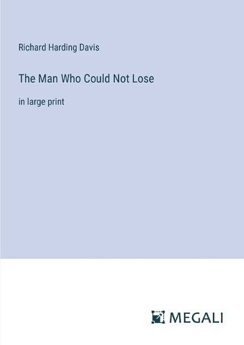 Cover image for The Man Who Could Not Lose