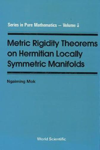 Cover image for Metric Rigidity Theorems On Hermitian Locally Symmetric Manifolds