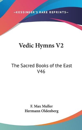 Cover image for Vedic Hymns V2: The Sacred Books of the East V46