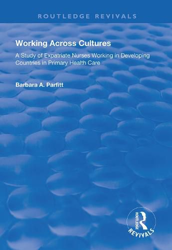 Cover image for Working Across Cultures: Study of Expatriate Nurses Working in Developing Countries in Primary Health Care