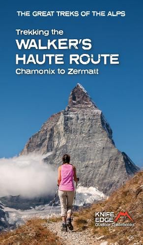 Cover image for Trekking the Walker's Haute Route