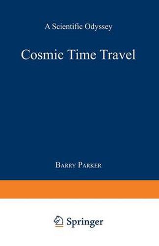 Cover image for Cosmic Time Travel: A Scientific Odyssey