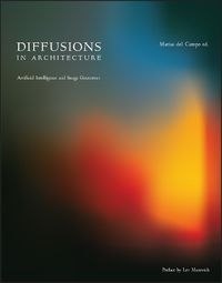 Cover image for Diffusions in Architecture: Artificial Intelligence and Image Generators